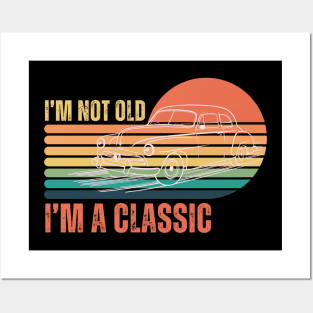 im not old im a classic Posters and Art